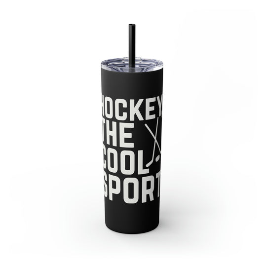 Hockey The Cool Sport 20oz Skinny Tumbler with Straw in Matte or Glossy