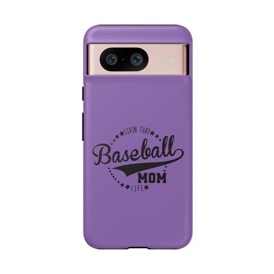 Livin that Baseball Mom Life Tough Phone Case