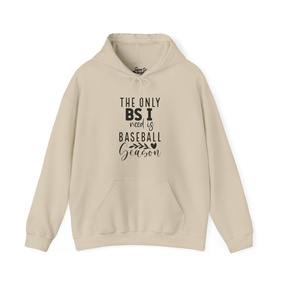 The Only BS I Need Baseball Adult Unisex Hooded Sweatshirt