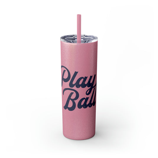 Play Ball Baseball 20oz Skinny Tumbler with Straw in Matte or Glossy