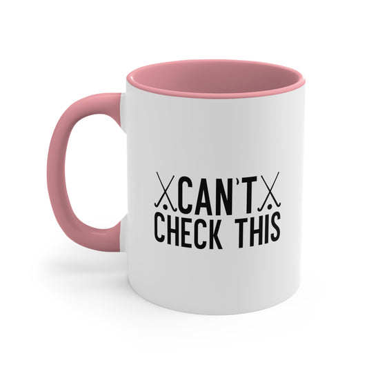 Can't Check This 11oz Hockey Accent Mug