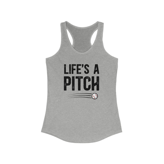 Life's a Pitch Baseball Women's Racerback Tank