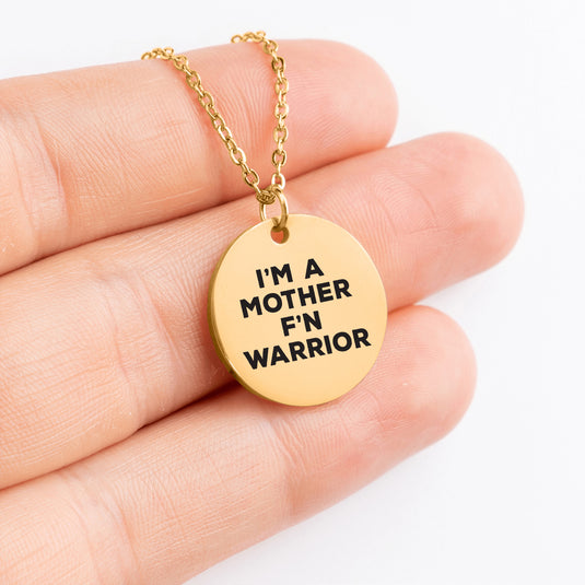 I'm A Mother F'n Warrior Coin Necklace