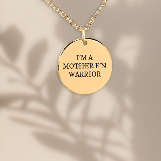 I'm A Mother F'n Warrior Script Font Coin Necklace