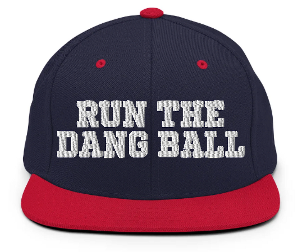 Run the Dang Ball Snapback Hat - Embroidered
