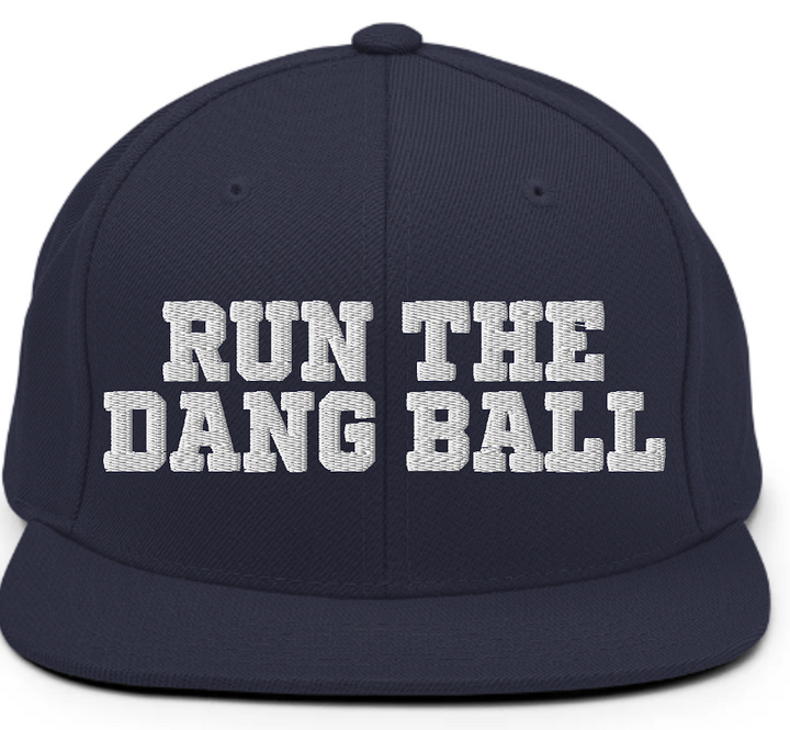 Run the Dang Ball Snapback Hat - Embroidered