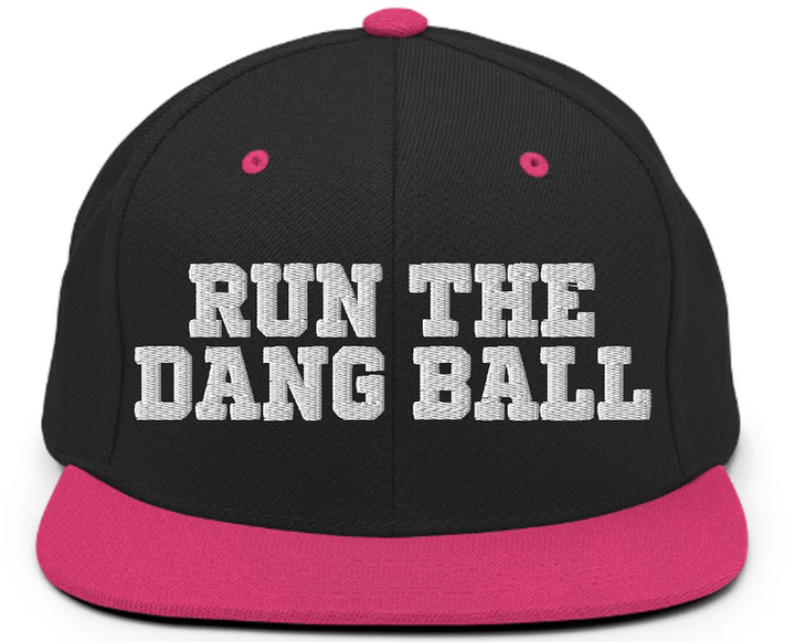 Run the Dang Ball Snapback Hat - Embroidered