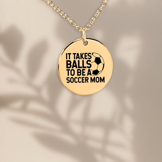 It Takes Balls To Be A Soccer Mom Coin Necklace