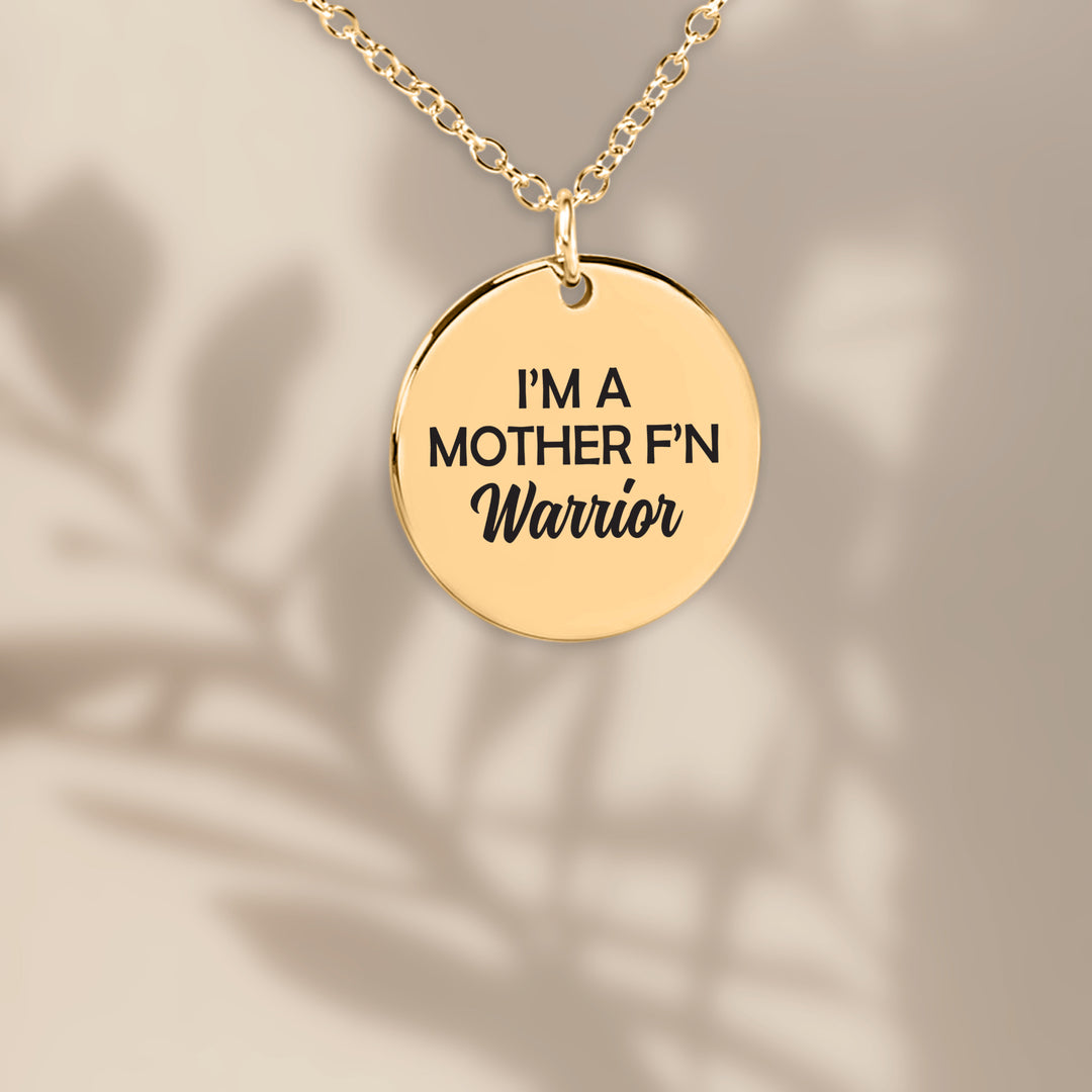 I'm A Mother F'n Warrior Coin Necklace