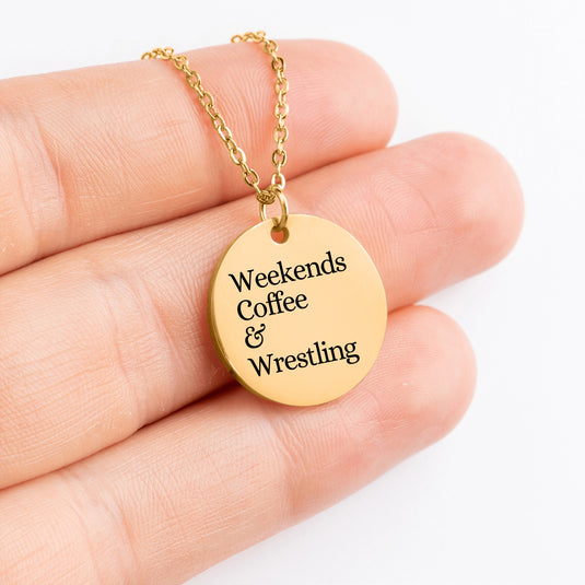 Weekends Coffee & Wrestling Coin Necklace