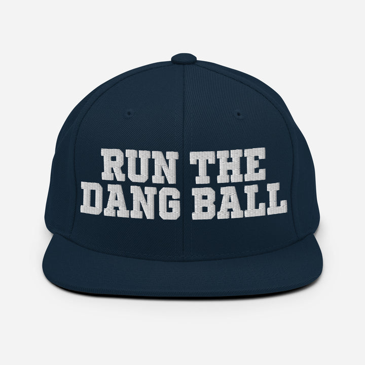 Run the Dang Ball Snapback Hat - Embroidered