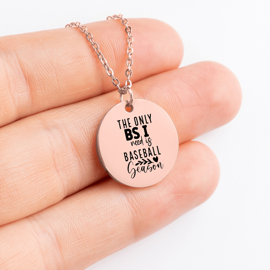 The Only BS I Need Is Baseball Season Coin Necklace