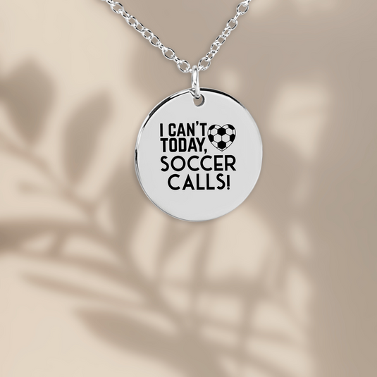 I Can't Today Soccer Calls Coin Necklace